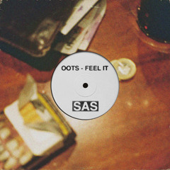 Oots - Feel It [SAS001]