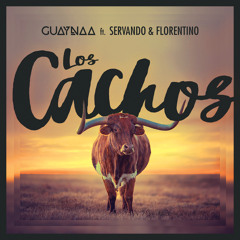Los Cachos (feat. Servando & Florentino)