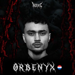 NOIXE|SESSION [ ØRBENYX ]  PANDEMONIUM
