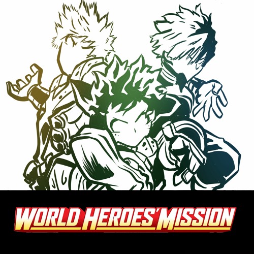 Stream episode MHA: World Hero Mission Review by Dragon Talk podcast |  Listen online for free on SoundCloud