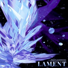 lament (feat. Lunanescence)
