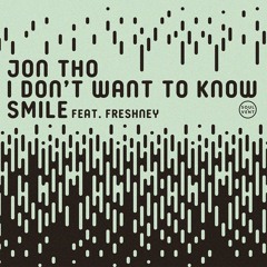 Jon Tho - Don't Want To Know