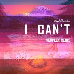 I Can't (Verplex Remix)