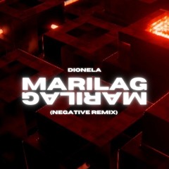 MARILAG (Negative Remix)