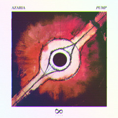 Azaria - Pump (Parissior Remix)