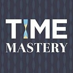 DOWNLOAD KINDLE 📔 Time Mastery: Banish Time Management Forever by John McLachlan,Kar