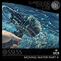 SSL55 Moving Water Part 4