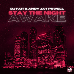 Stay the Night Awake (Andy Jay Powell Extended Mix)