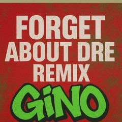 FORGET ABOUT DRE (REMIX)