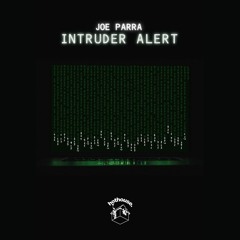 Joe Parra - Intruder Alert (Free Download)