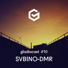 Gladiocast #10 - SVBINO-DMR