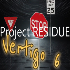Project RESIDUE (vertigo-6)