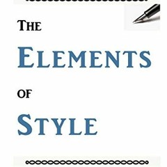 ( Exf ) The Elements of Style: The Classic American English Writing Style Guide by  William Strunk J