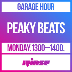 Garage Hour: Peaky Beats - 01 June 2020