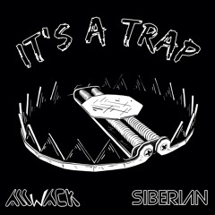 allwack & Siberian - It's A Trap