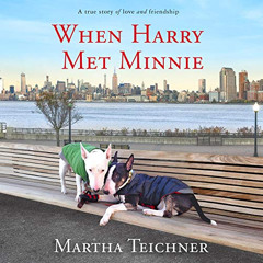 [DOWNLOAD] EPUB 💘 When Harry Met Minnie: A True Story of Love and Friendship by  Mar