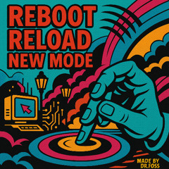 Reboot—reload—new mode on track