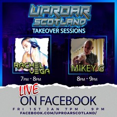 Uproar Scotland Takeover Sessions with DJ Mikey G