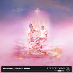 Darkyo & MadBoys - Let You Down