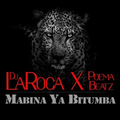 DJ LaRoca X Poema Beatz - Mabina Ya Bitumba (Prev) Out Now On All Platforms!