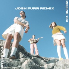 Missing You (Josh Furr Remix)