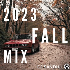 2023 Fall Mix | DJ SANDHU