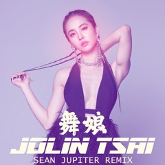 Jolin Tsai 蔡依林 - 舞娘(Sean Jupiter Circuit Remix)
