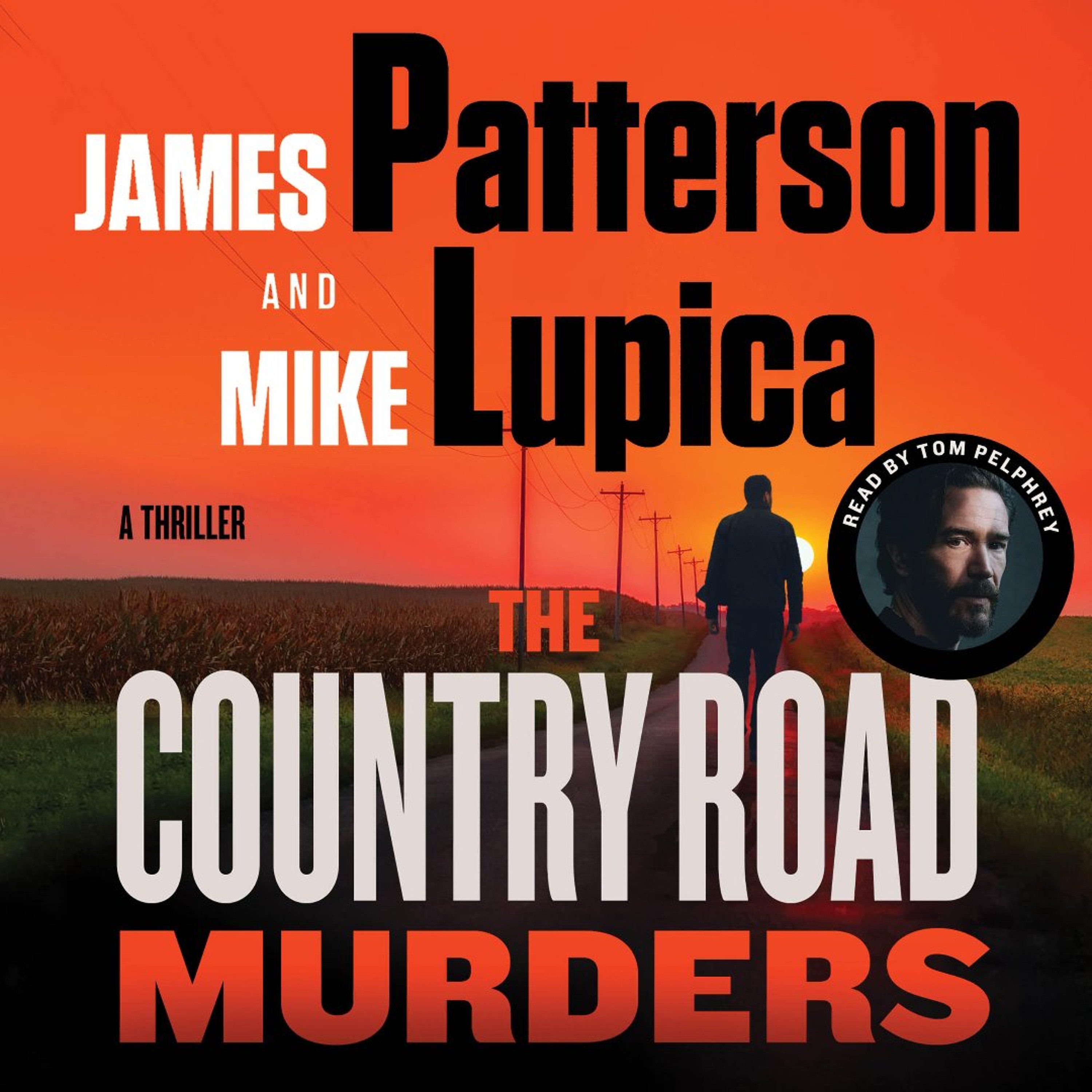 The Country Road Murders by James Patterson and Mike Lupica Read by Tom Pelphrey