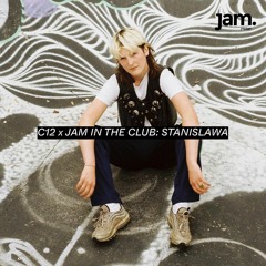 C12 x JAM RTBF: Stanislawa