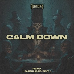 Rema - Calm Down ( Duckhead Edit )