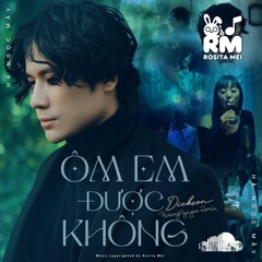 Ôm Em Được Không (Vocal Dickson Nguyen) - Truongnguyen
