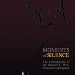 download PDF 📬 Moments of Silence: The Unforgetting of the October 6, 1976, Massacre