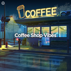 Coffee Shop Vibes ☕