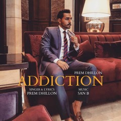 Addiction Prem Dhillon  Sidhu Moose Wala  San B  Leak Song  2020