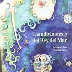 download PDF 💏 Las adivinanzas del rey del mar/ The Riddles of the King of the Sea (