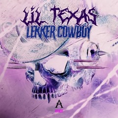 Lil Texas - Lekker Cowboy (Quarkee Kick Edit) [FREE DL]