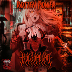 ROTTEN POWER-MULTYPOLAR- ??? BPM :)
