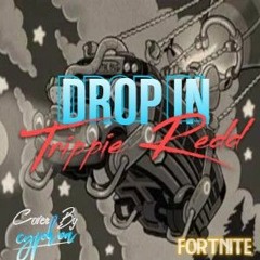 Trippie Redd- Drop In (Fortnite Track)