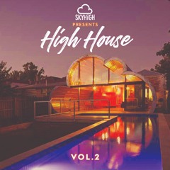 SKYHIGH Presents - High House - VOL 2