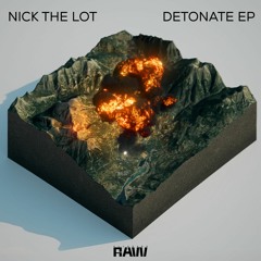Nick The Lot - Detonate