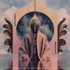 Art of Voice [Journey Series]