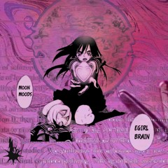 moon moods - egirl brain (lainpilled)