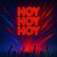 Hoy, Hoy, Hoy!