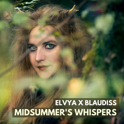 Elvya X BlauDisS - Midsummer's Whispers