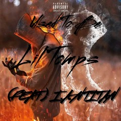 Lil Tomps Used To Be (Feat) I.A.N Titan