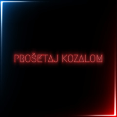 Prošetaj Kozalom [Remix] (ft. Frane NOVA)