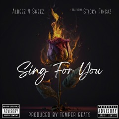 Sing For You featuring Sticky Fingaz (Produced by Temper Beats) - Albeez 4 Sheez