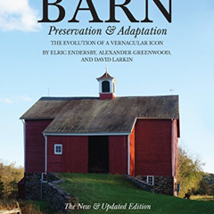 [Access] KINDLE 💑 Barn: Preservation and Adaptation, The Evolution of a Vernacular I