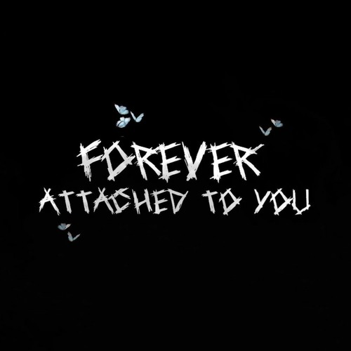 Forever Attached to You (Prod. Jake Hxllywood)