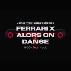 Ferrari X Alor On Danse (HOOK Mash - Edit)